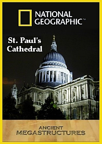 National Geographic.Суперсооружения древности - Собор Св. Павла смотреть онлайн